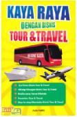 Kaya Raya dengan Bisnis Tour & Travel