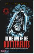 In the Time of the Butterflies (Sebuah Novel yang Diangkat dari Kisah Nyata)