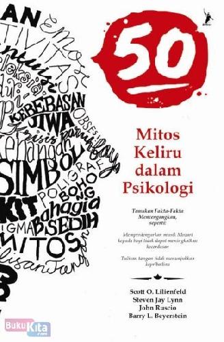 Cover Buku 50 Mitos Keliru Dalam Psikologi