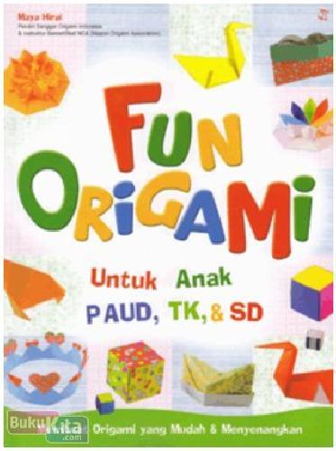 Cover Buku Fun Origami untuk Anak PAUD, TK, & SD