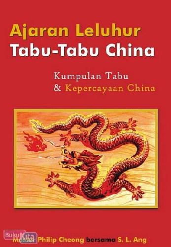Cover Buku Ajaran Leluhur Tabu-Tabu China (Kumpulan Tabu & Kepercayaan China)