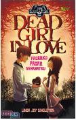 Dead Girl in Love - Pacarku Pacar Sahabatku