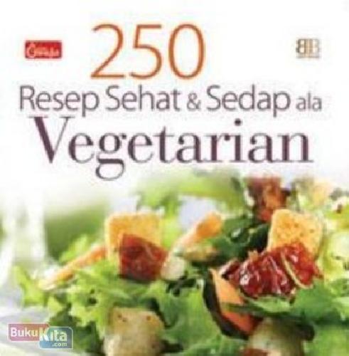 Cover Buku 250 Resep Sehat Dan Sedap Ala Vegetarian