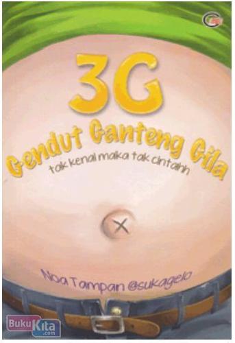 Cover Buku 3G - Gendut Ganteng Gila