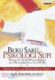 Buku Saku Psikologi Sufi : Memandu Anda Mencerdaskan dan Menumbuhkan Jiwa Mulia
