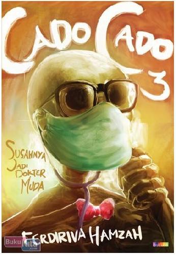 Cover Buku Cado cado 3 : Susahnya Jadi Dokter Muda