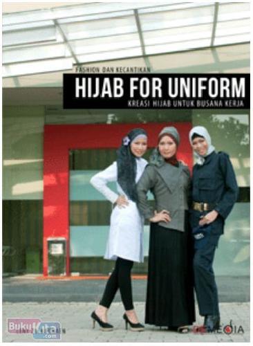 Cover Buku Hijab For Uniform : Kreasi Hijab untuk Busana Kerja