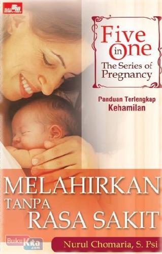 Cover Buku Five in One, The Series of Pregnancy : Melahirkan Tanpa Rasa Sakit