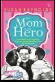 Cover Buku MY MOM IS MY HERO