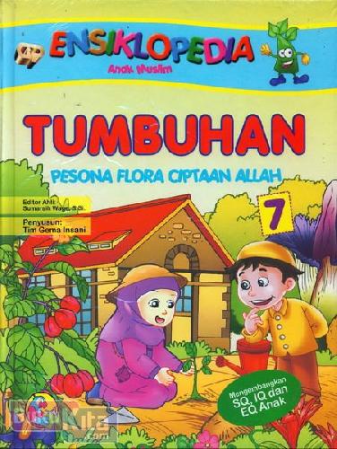 Cover Buku Ensiklopedia Anak Muslim 7 : Tumbuhan - Pesona Flora Ciptaan Allah