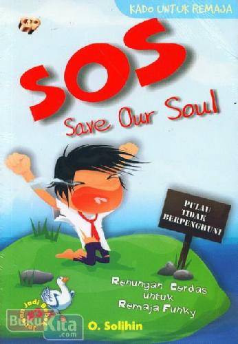 Cover Buku SOS Save Our Soul (Kado Untuk Remaja)