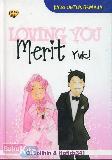 Loving You Merit Yuk! (Kado Untuk Remaja)