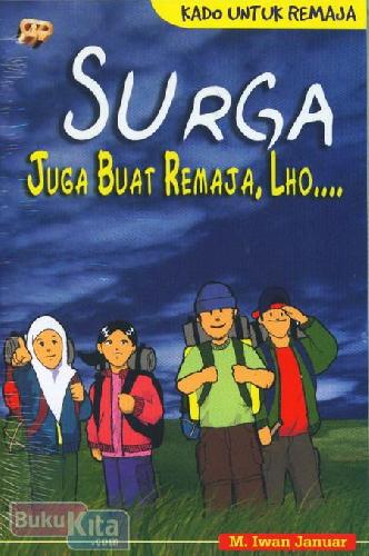 Cover Buku Surga Juga Buat Remaja, lho (Kado Untuk Remaja)