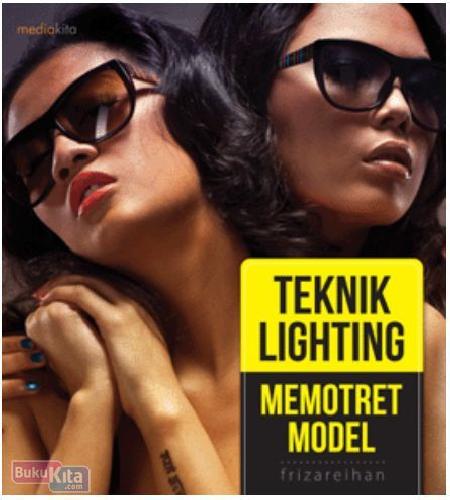 Cover Buku Teknik Lighting Memotret Model