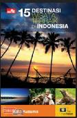15 Destinasi Wisata Terbaik di Indonesia