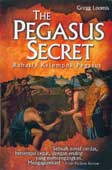 Cover Buku The Pegasus Secret - Rahasia Kelompok Pegasus