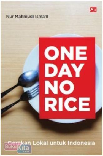 Cover Buku One Day No Rice : Gerakan Lokal untuk Indonesia