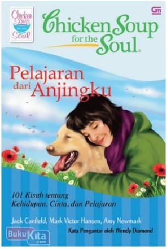 Cover Buku Chicken Soup for the Soul : Pelajaran dari Anjingku