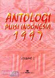 Antologi Puisi Indonesia 1997 Volume 1