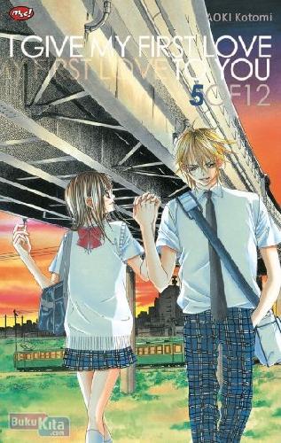 Cover Buku I Give My First Love to You 05