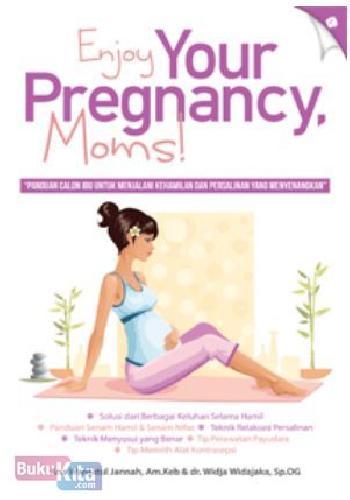 Cover Buku Enjoy Your Pregnancy, Moms!