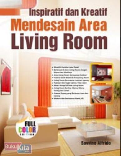 Cover Buku Inspiratif dan Kreatif Mendesain Area Living Room (full color)