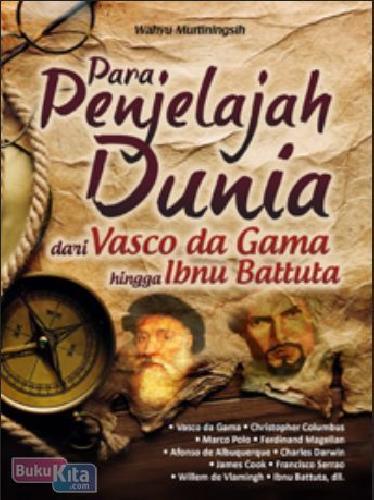 Cover Buku Para Penjelajah Dunia dari Vasco da Gama hingga Ibnu Battuta