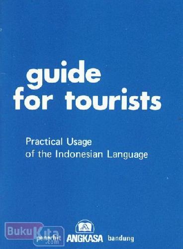 Cover Depan Buku Guide For Tourists (Practical Usage of the Indonesian Language)