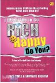 I Want You to Be Rich and Happy. Do You?