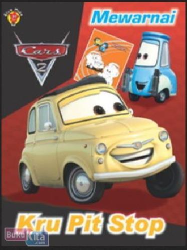 Cover Buku Mewarnai CARS 2 : Kru Pit Stop