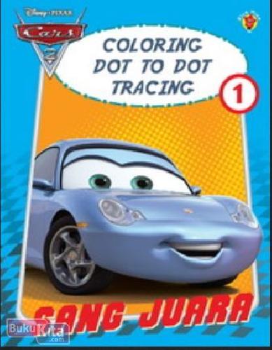 Cover Buku Coloring, Dot to Dot, Tracing 1 : Sang Juara