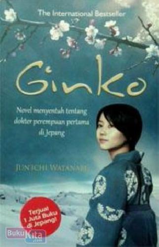 Cover Buku Ginko - Novel Menyentuh Tentang Dokter Perempuan Pertama di Jepang
