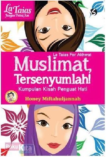 Cover Buku La Taias for Akhwat : Muslimat, Tersenyumlah!