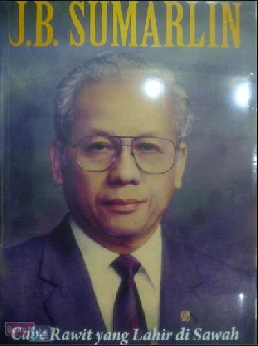 Cover Buku JB. Sumarlin : Cabe Rawit Yang Lahir di Sawah