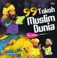 99 Tokoh Muslim Dunia For Kids