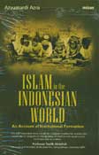 Cover Buku Islam In The Indonesian World : An Account Of Institutional Formation