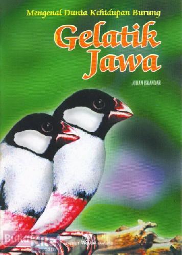 Cover Buku Mengenal Dunia Kehidupan Burung : Gelatik Jawa
