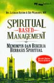 Cover Buku Spiritual Based Management - Memimpin Dan Bekerja Berbasis Spiritual