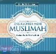 Ensiklopedi Mini Muslimah (Panduan Praktis Fikih Muslimah)