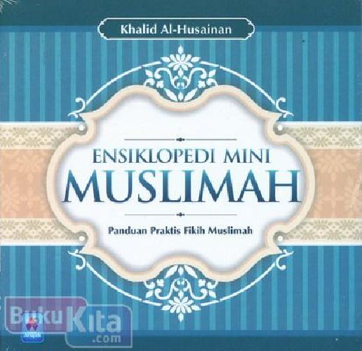 Cover Buku Ensiklopedi Mini Muslimah (Panduan Praktis Fikih Muslimah)