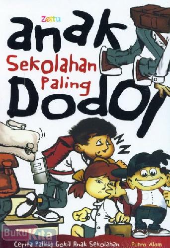 Cover Buku Anak Sekolah Paling Dodol (Cerita Paling Gokil Anak Sekolahan)