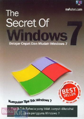 Cover Buku The Secret OF Windows 7 : Belajar Cepat dan Mudah Windows 7