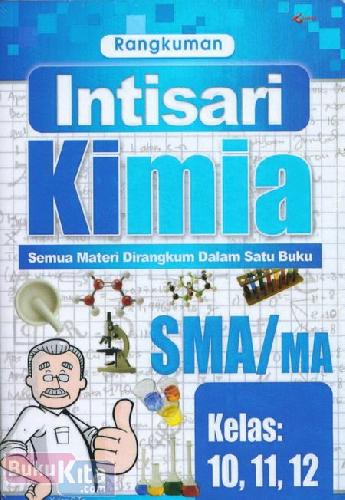 Cover Buku Rangkuman Intisari Kimia SMA/MA Kelas 10,11,12