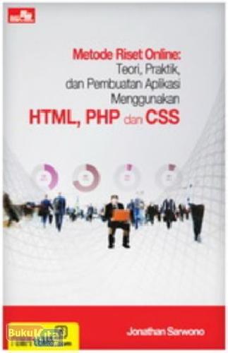 Cover Buku Metode Riset Online : Teori, Praktik, dan Pembuatan Aplikasi (Menggunakan HTML, PHP, dan CSS)