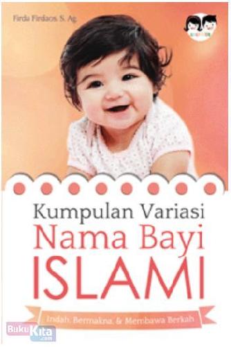 Cover Buku Kumpulan Variasi Nama Bayi Islami : Indah Bermakna & Membawa Berkah