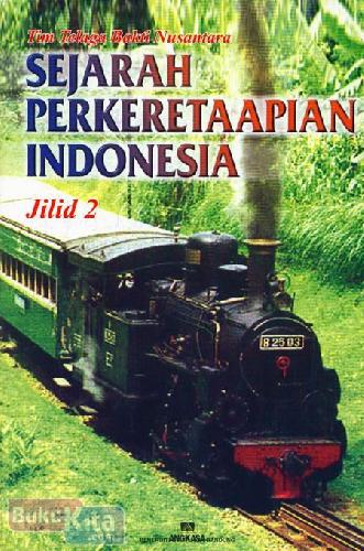 Cover Buku Sejarah Perkeretaapian Indonesia Jilid 2