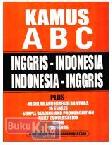 Cover Buku Kamus A B C : Inggris-Indonesia, Indonesia-Inggris