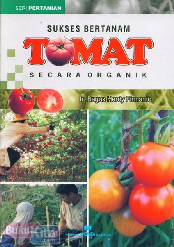 Cover Depan Buku Sukses Bertanam Tomat Secara Organik