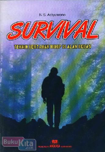 Cover Buku Survival : Teknik Bertahan Hidup di Alam Bebas
