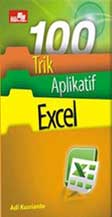 Cover Buku 100 Trik Aplikatif Excel